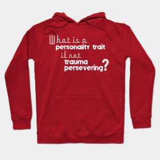 Trauma Persevering Hoodie